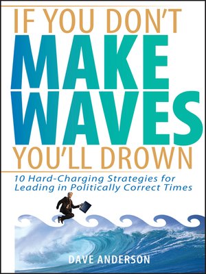 cover image of If You Don't Make Waves, You'll Drown